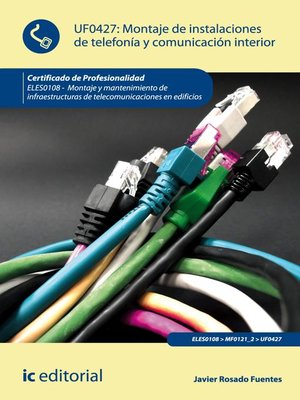 cover image of Montaje de instalaciones de telefonía y comunicación interior. ELES0108